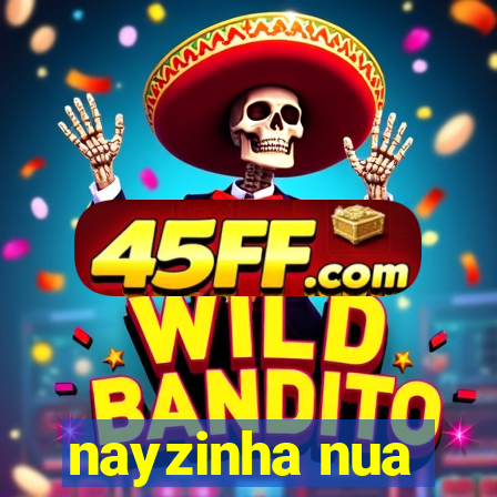 nayzinha nua